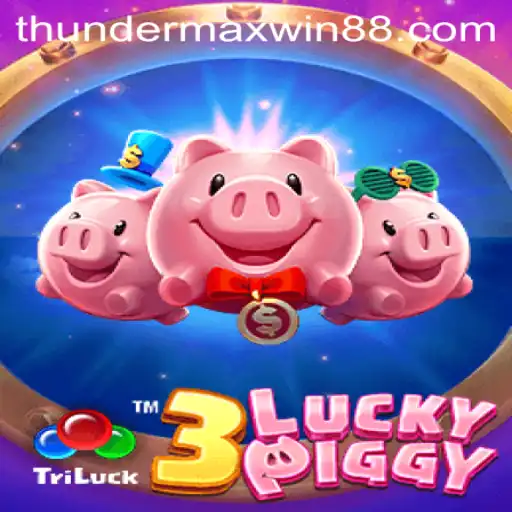 Discover the Exciting World of 3LUCKYPIGGY and Thunder MaxWin