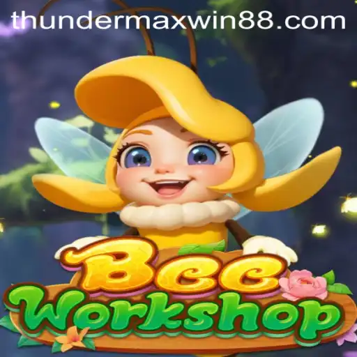 Buzzing into the World of BeeWorkshop: Thunder MaxWin Unveiled