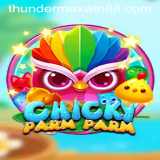 ChickyParmParm: Discovering the Exciting World of Thunder MaxWin