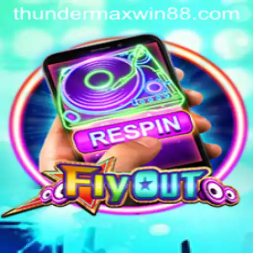 Exploring the Exciting World of FlyOut and the Thunder MaxWin Challenge