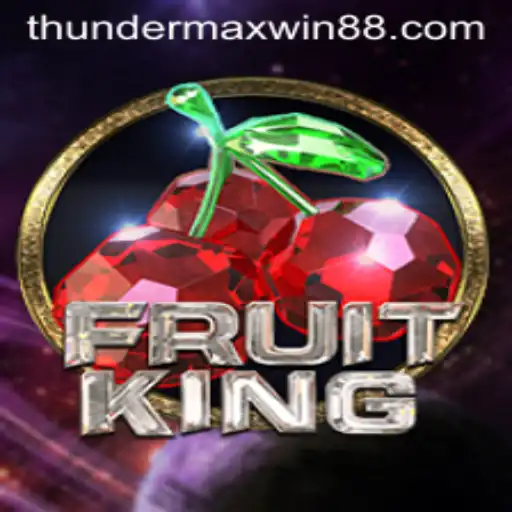Exploring FruitKing - The Exciting World of Thunder MaxWin