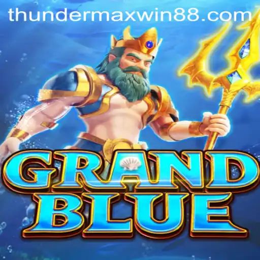 Exploring the Dynamic World of GRANDBLUE and the Exciting Thunder MaxWin