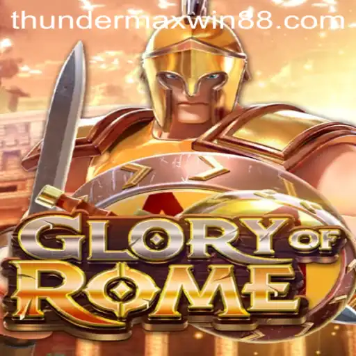 Exploring the Epic Adventure of GloryofRome: Unleashing Thunder MaxWin