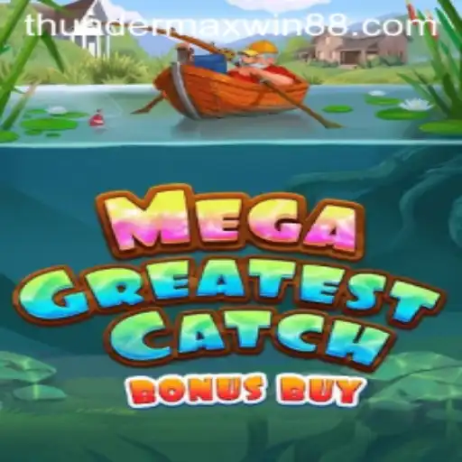 Unveiling MegaGreatestCatchBonusBuy: A Dive into the Thrilling World of Thunder MaxWin