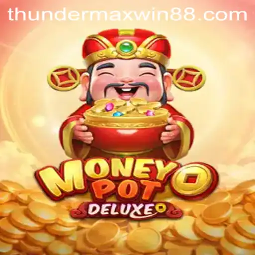Exploring MoneyPotDELUXE: Thunder MaxWin Game