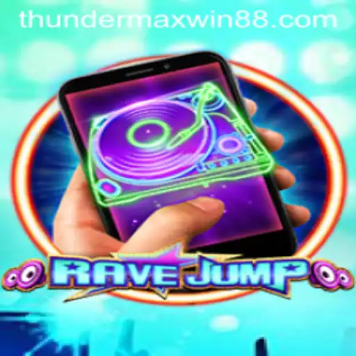 Exploring RaveJumpmobile and the Thrill of Thunder MaxWin