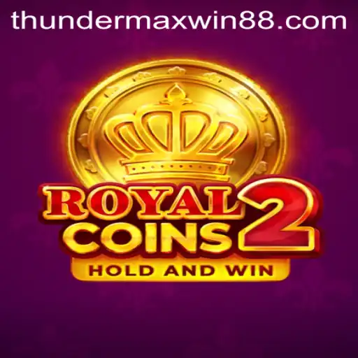Discover the Thrilling World of RoyalCoins2: Thunder MaxWin