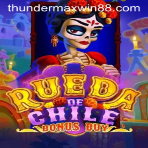 Exploring the Excitement of RuedaDeChileBonusBuy and the Thunder MaxWin Feature