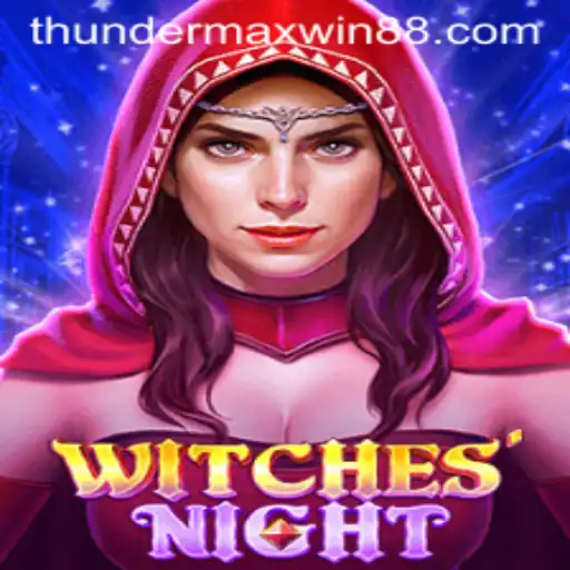 WitchesNight and Thunder MaxWin The Fantasy Gaming Experience You've Been Waiting For