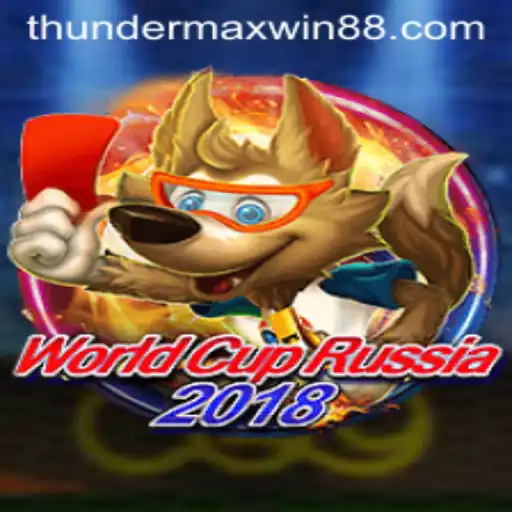 Exploring the Excitement of WorldCupRussia2018 with Thunder MaxWin